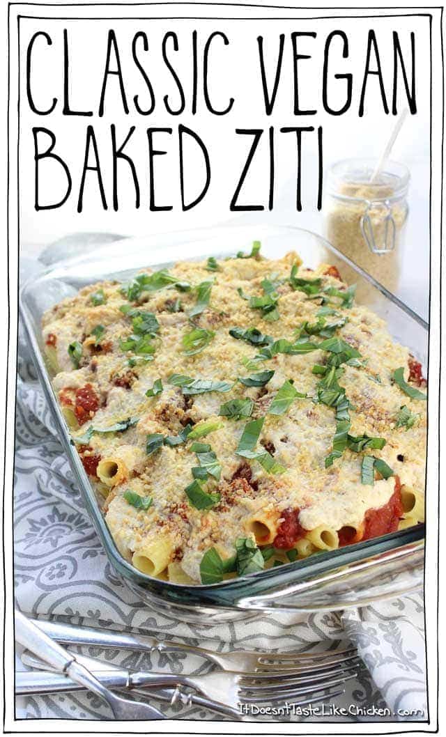 Classic Vegan Baked Ziti. This delicious pasta bake is layered with a simple homemade tomato sauce and my an easy vegan ricotta recipe. Perfect for a dinner party, special Sunday dinner, potluck, or just a night when you feel like you need to good ol’ fashioned home cooking. #itdoesnttastelikechicken