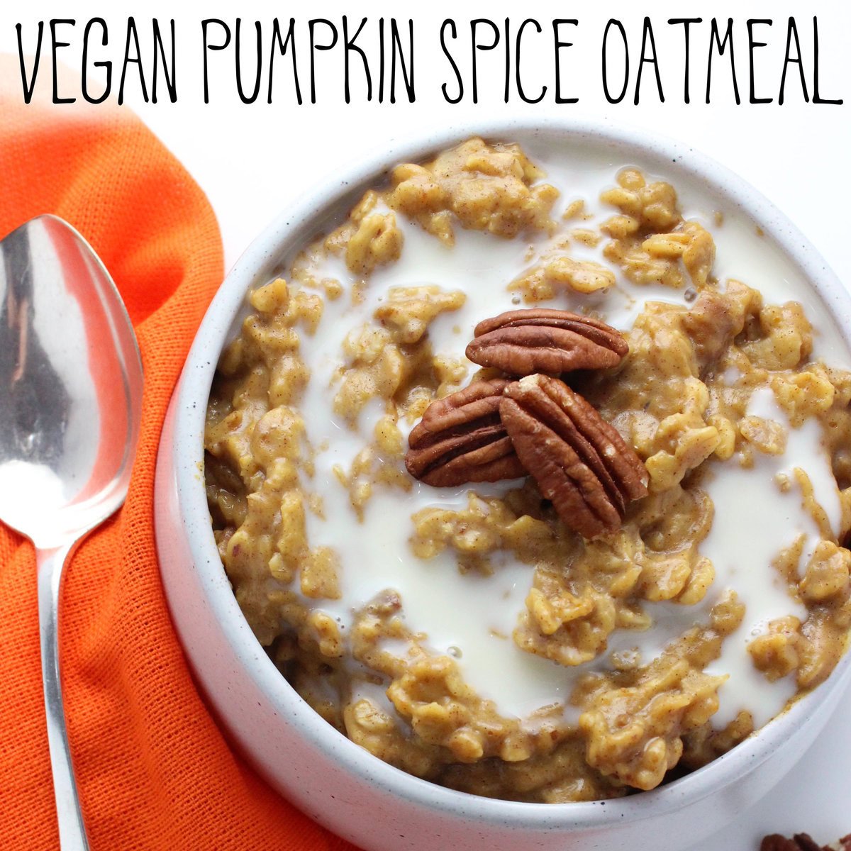 Vegan Pumpkin Spice Oatmeal