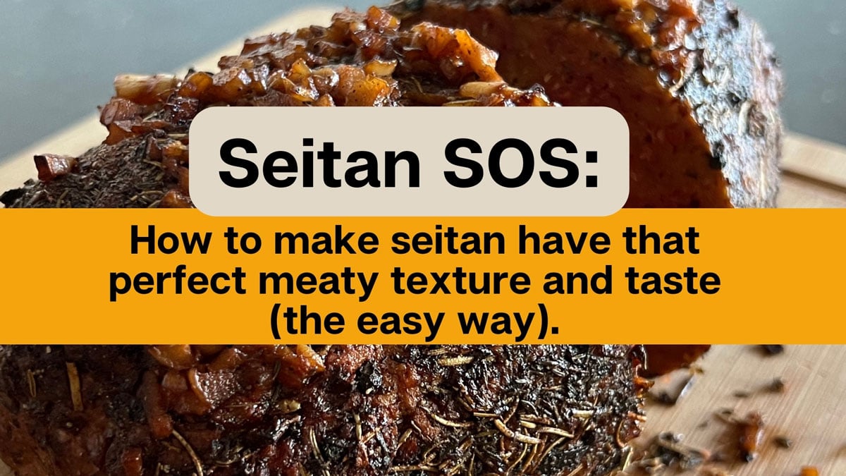 Free Seitan SOS masterclass by Sam Turnbull - learn how to master seitan with easy vegan recipes and expert tips.