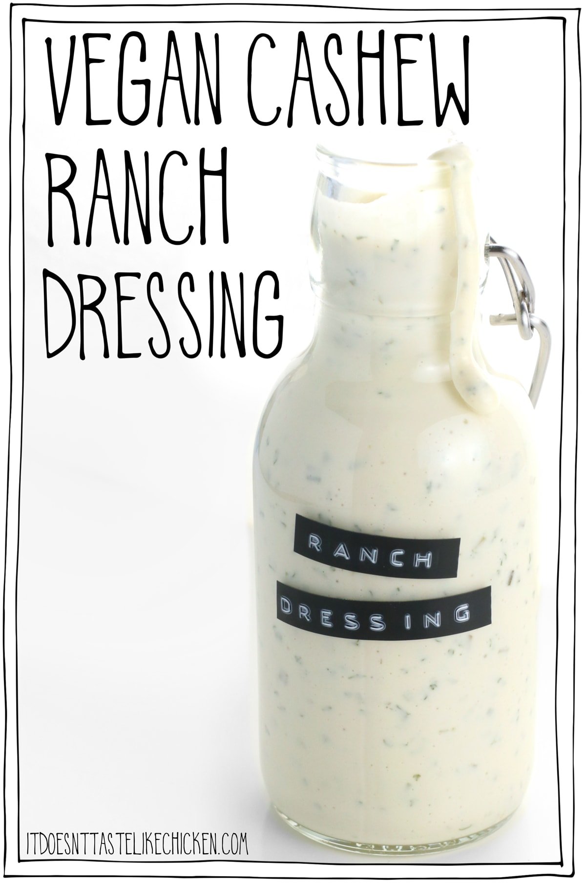 Vegan Cashew Ranch Dressing! 9 ingredients and 15 minutes or less to make. This creamy dressing tastes just like the classic but it's dairy-free, healthy, oil-free, whole food plant-based! Drizzle this over every salad, bowl, or you can even use it as a dip. #itdoesnttastelikechicken #veganrecipes #wfpb